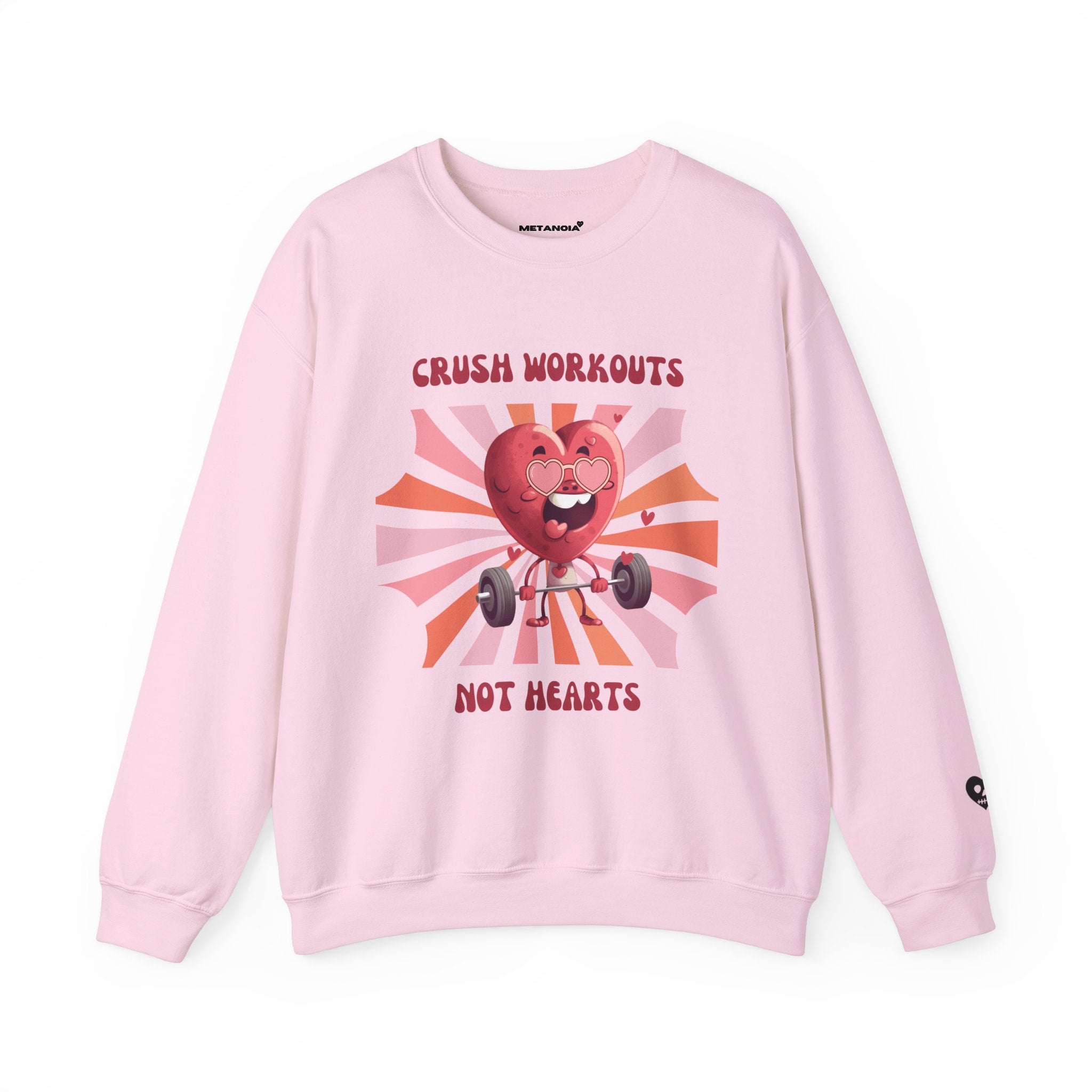 "Crush Workouts, Not Hearts" crewneck sweatshirt