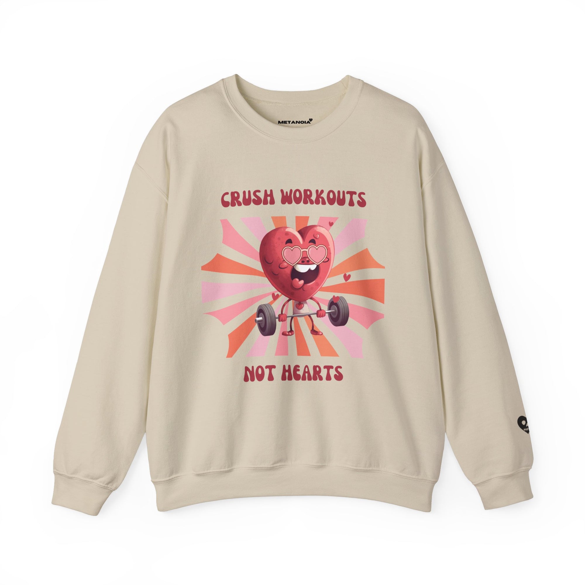 "Crush Workouts, Not Hearts" crewneck sweatshirt